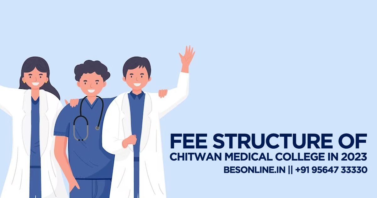 fee-structure-of-chitwan-medical-college-in-nepal-in-2023