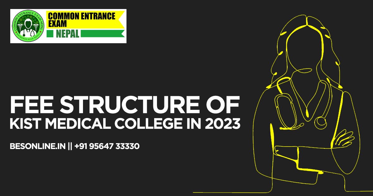 fee-structure-of-kist-medical-college-in-nepal-in-2023
