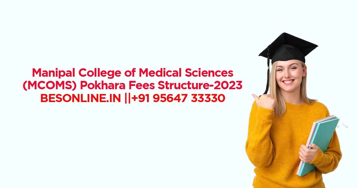 manipal-college-of-medical-sciences-mcoms-pokhara-fees-structure-2023