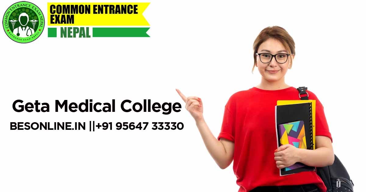 how-to-get-admission-in-geta-medical-college-nepalin-2023