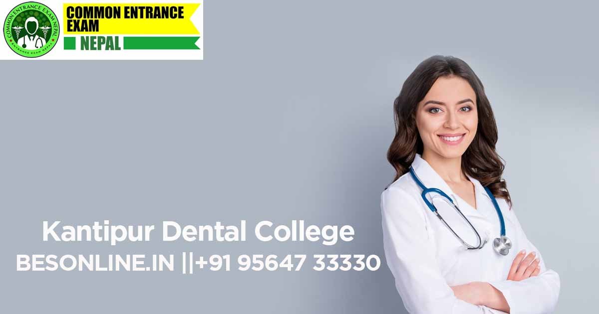 how-to-get-admission-in-kantipur-dental-college-nepal-in-2023