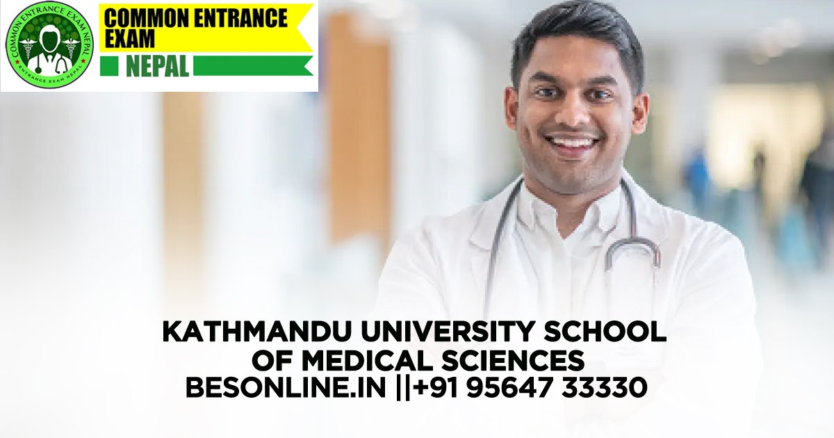 how-to-get-admission-in-kathmandu-university-school-of-medical-sciences-in-2023