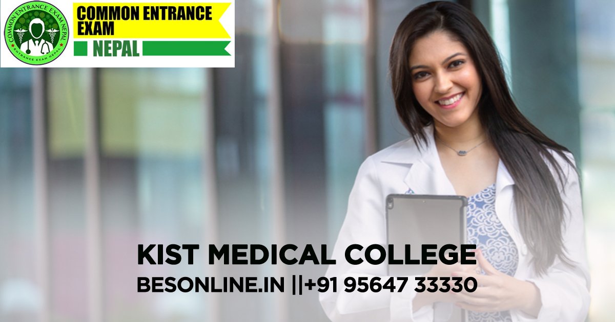 how-to-get-admission-in-kist-medical-college-in-2023
