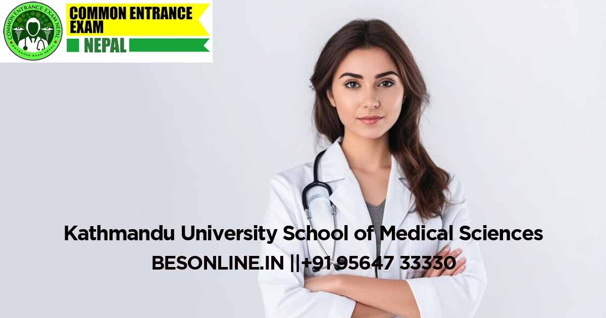 kathmandu-university-school-of-medical-sciences-admission-list-foreign-not-appear-in-mecee-for-mbbs-program-2023