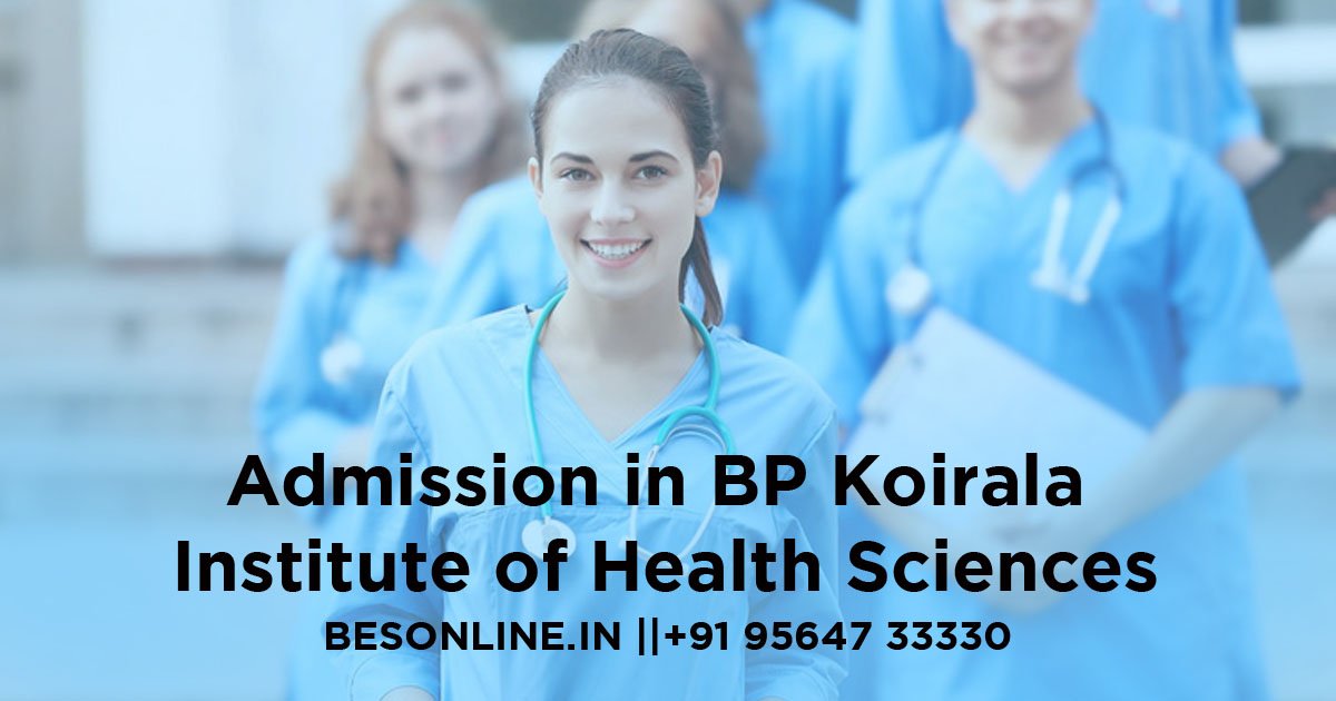 how-to-get-bds-course-admission-in-bp-koirala-institute-of-health-sciences-in-2023