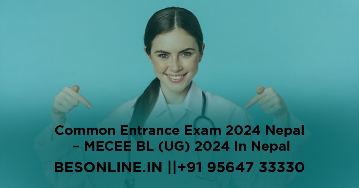 common-entrance-exam-2024-nepal-mecee-bl-ug-2024-in-nepal