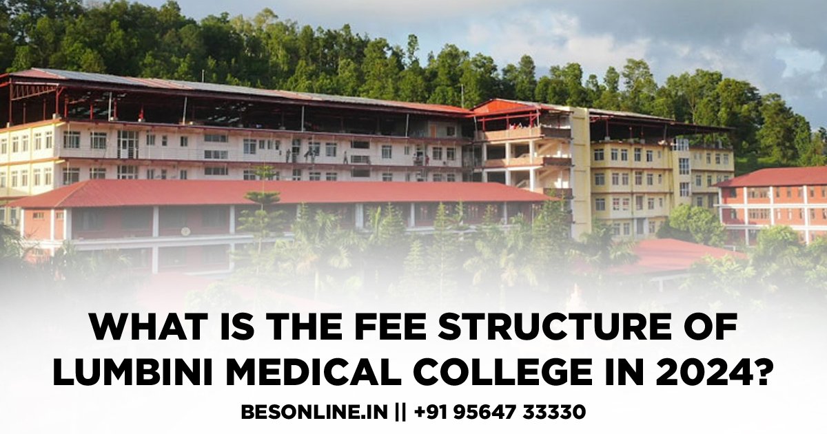 what-is-the-fee-structure-of-lumbini-medical-college-in-2024