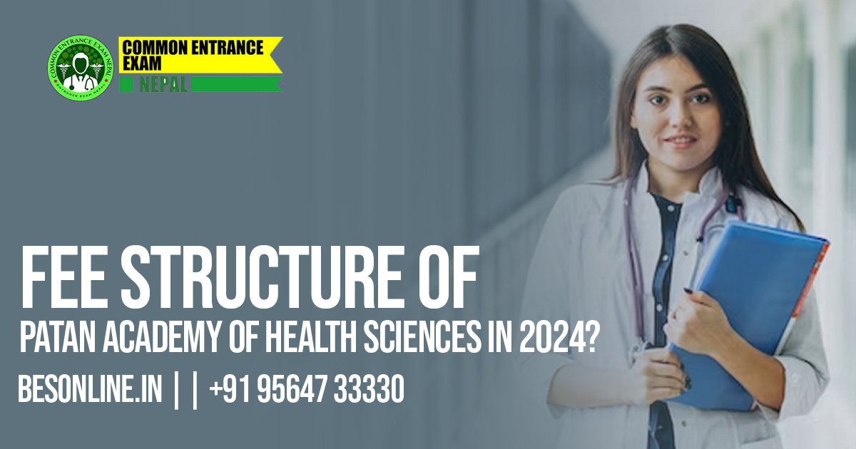 what-is-the-fee-structure-of-patan-academy-of-health-sciences-in-2024