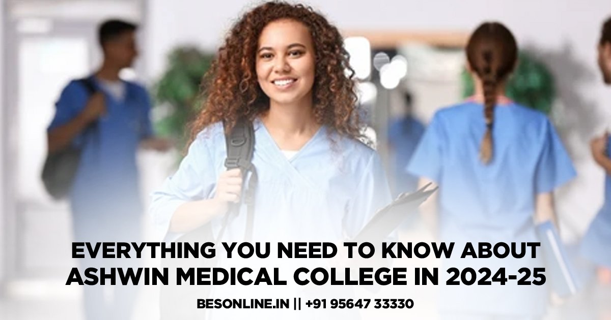 everything-you-need-to-know-about-ashwin-medical-college-in-2024-25