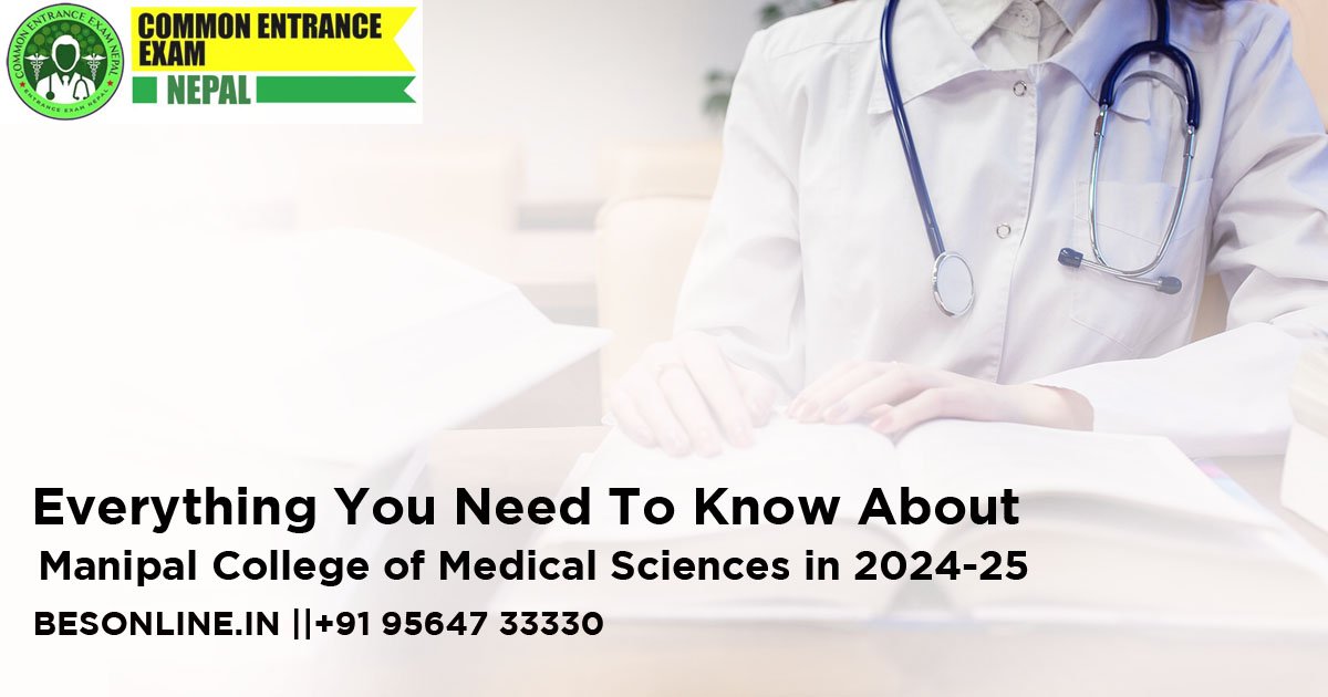 everything-you-need-to-know-about-manipal-college-of-medical-sciences-in-2024-25
