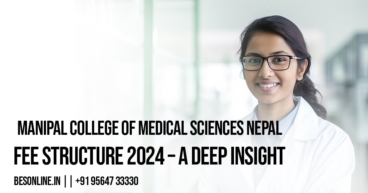 manipal-college-of-medical-sciences-nepal-fee-structure-2024