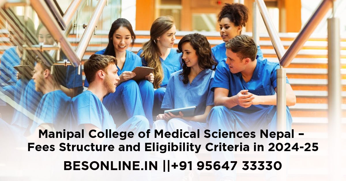 manipal-college-of-medical-sciences-nepal--fees-structure-and-eligibility-criteria-in-2024-25