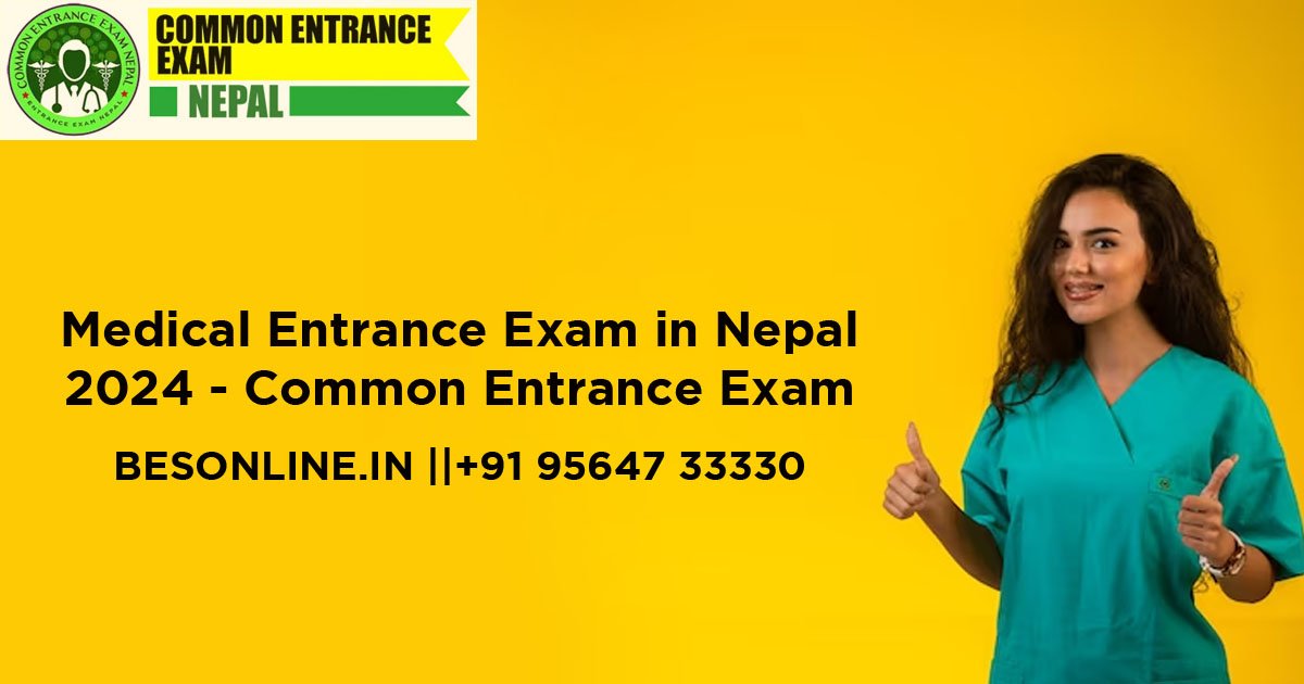 medical-entrance-exam-in-nepal-2024-common-entrance-exam