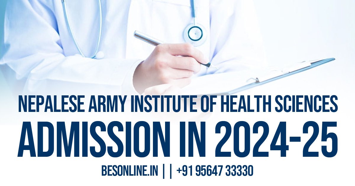 nepalese-army-institute-of-health-sciences-admission-in-2024-25
