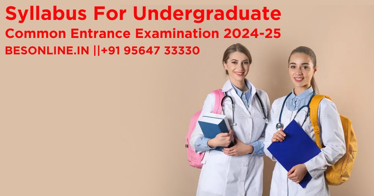 syllabus-for-undergraduate-common-entrance-examination-2024-25