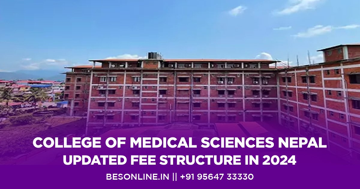 college-of-medical-sciences-nepal-updated-fee-structure-in-2024
