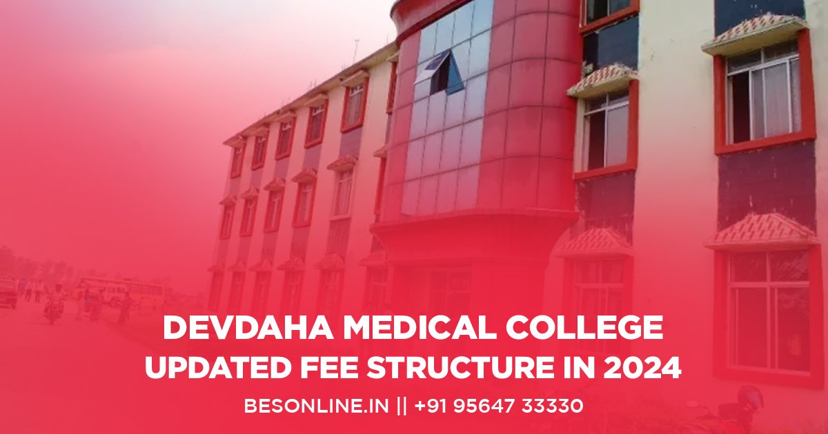 devdaha-medical-college-updated-fee-structure-in-2024