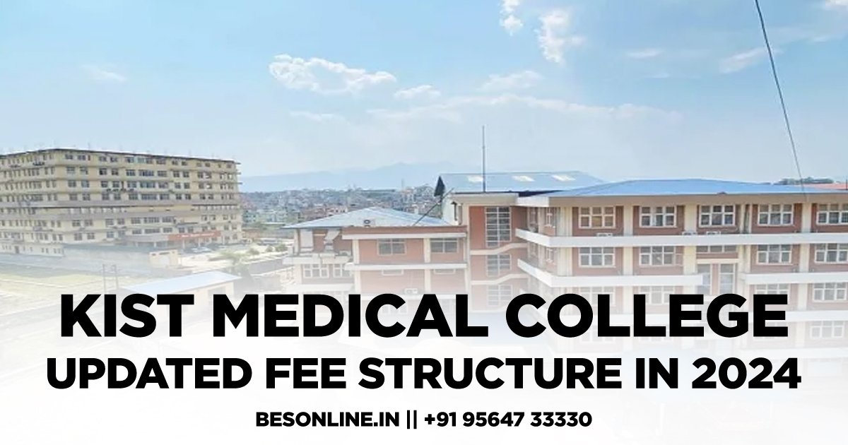 kist-medical-college-updated-fee-structure-in-2024