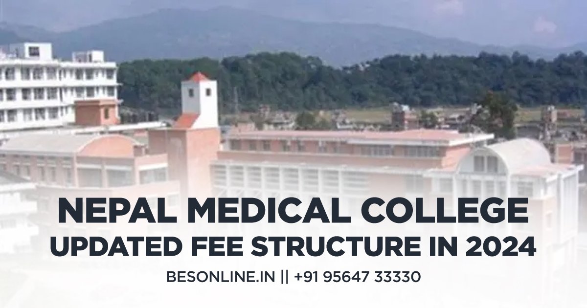nepal-medical-college-updated-fee-structure-in-2024