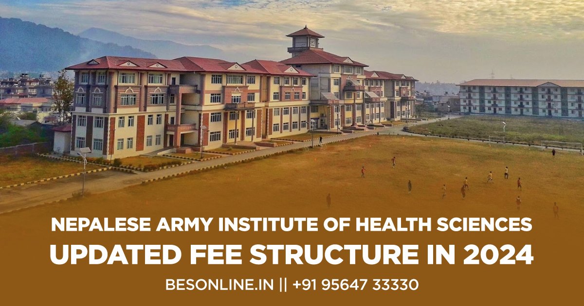 nepalese-army-institute-of-health-sciences-updated-fee-structure-in-2024