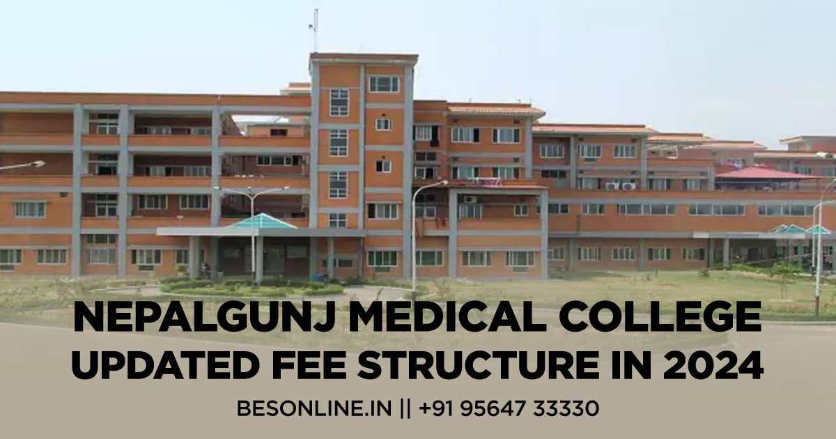 nepalgunj-medical-college-updated-fee-structure-in-2024