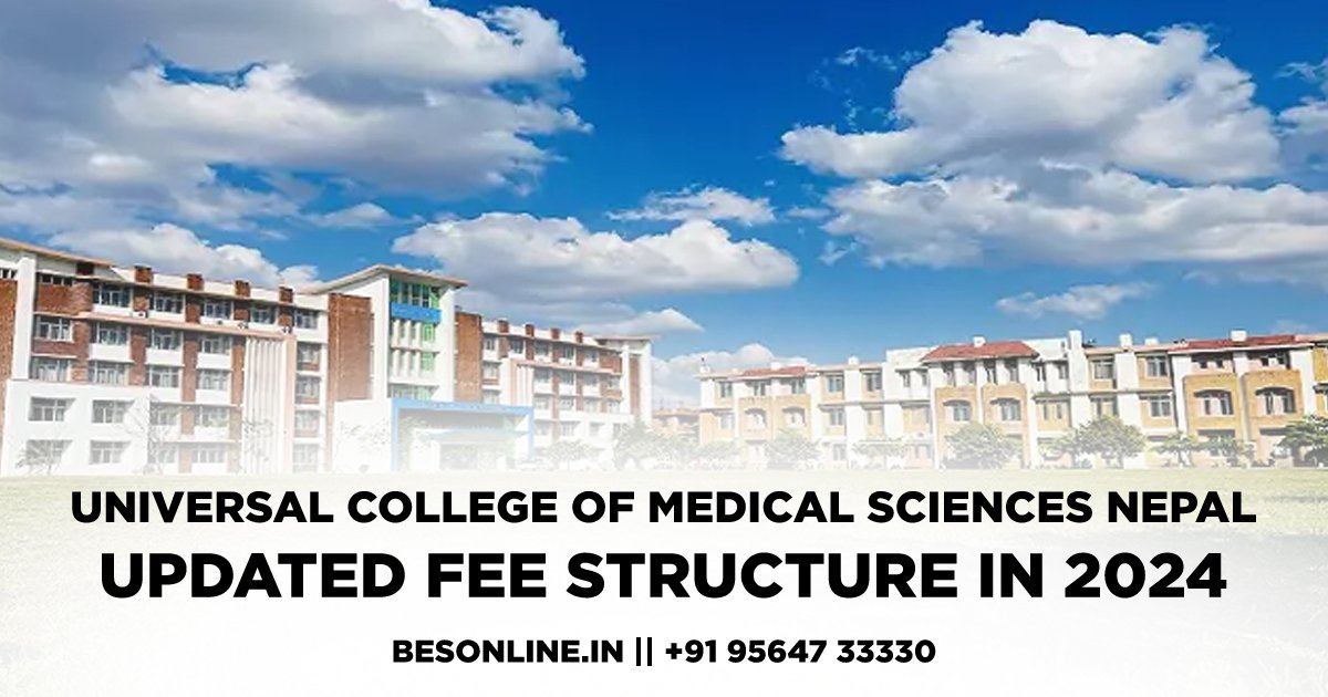universal-college-of-medical-sciences-nepal-updated-fee-structure-in-2024
