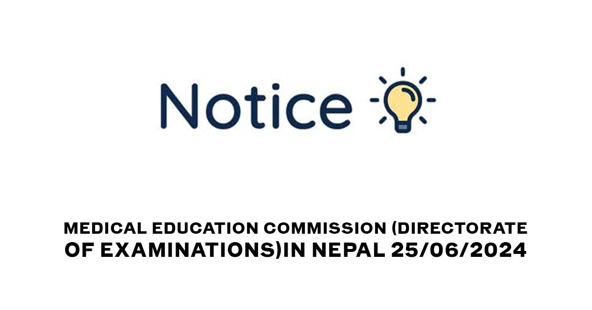 medical-education-commission-directorate-of-examinationsin-nepal-25-06-2024
