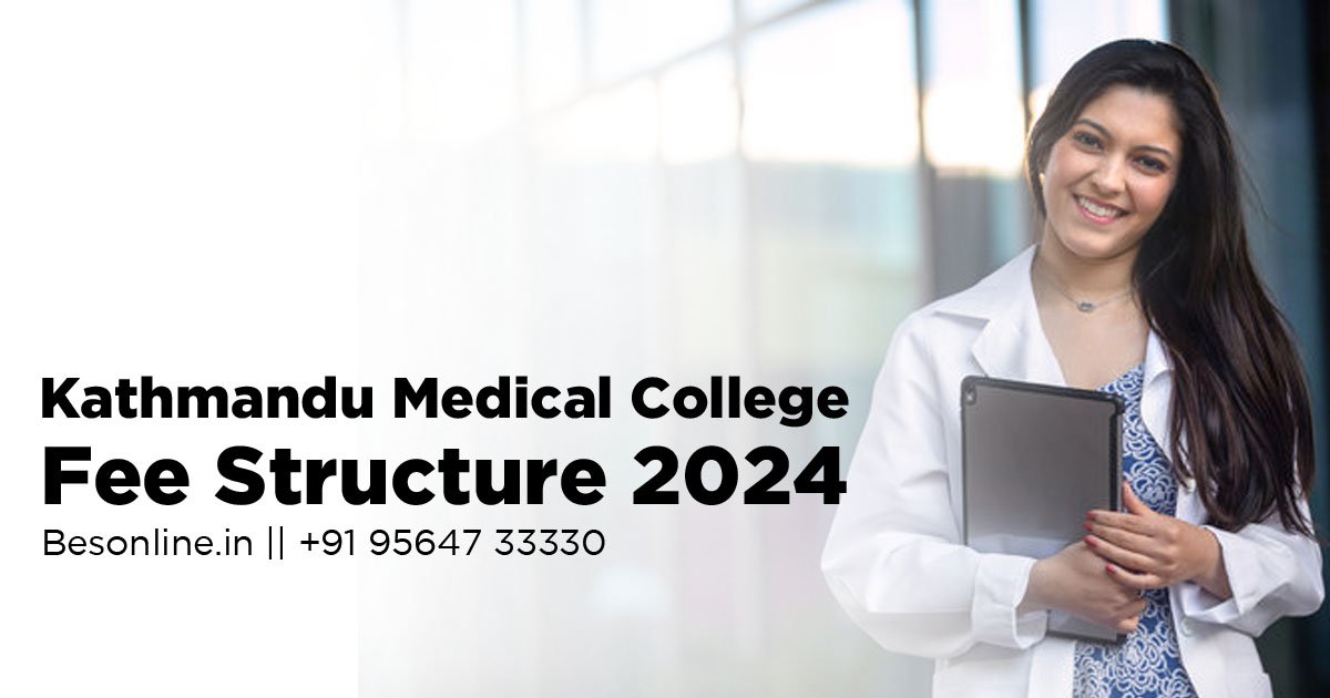 kathmandu-medical-college-fee-structure-2024